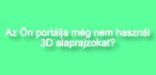 Még nem használja a 3d alaprajzokat